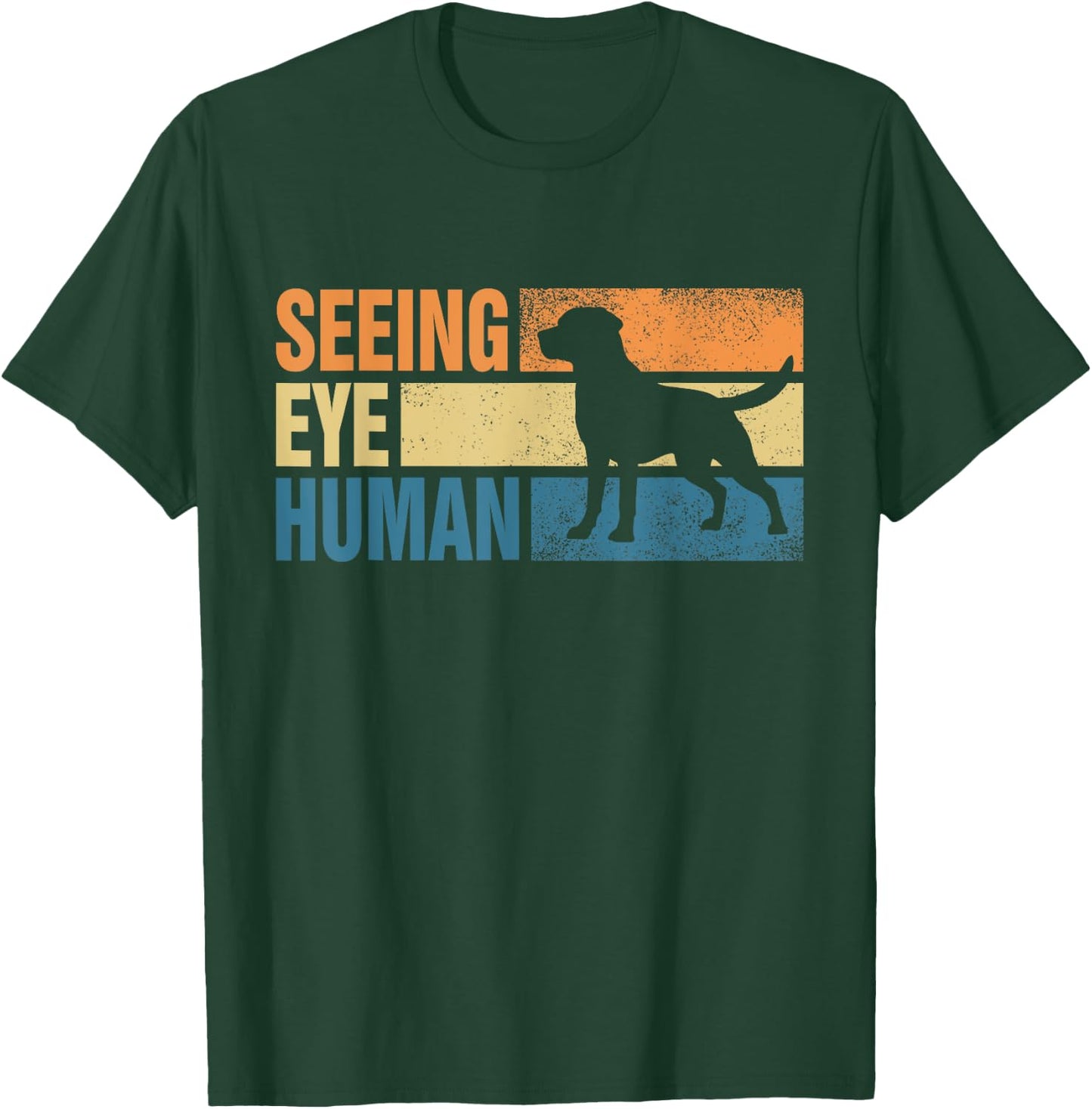 Blind Dog Funny Seeing Eye Human Dog Owner Lovers T-Shirt - T-Shirt | Forest