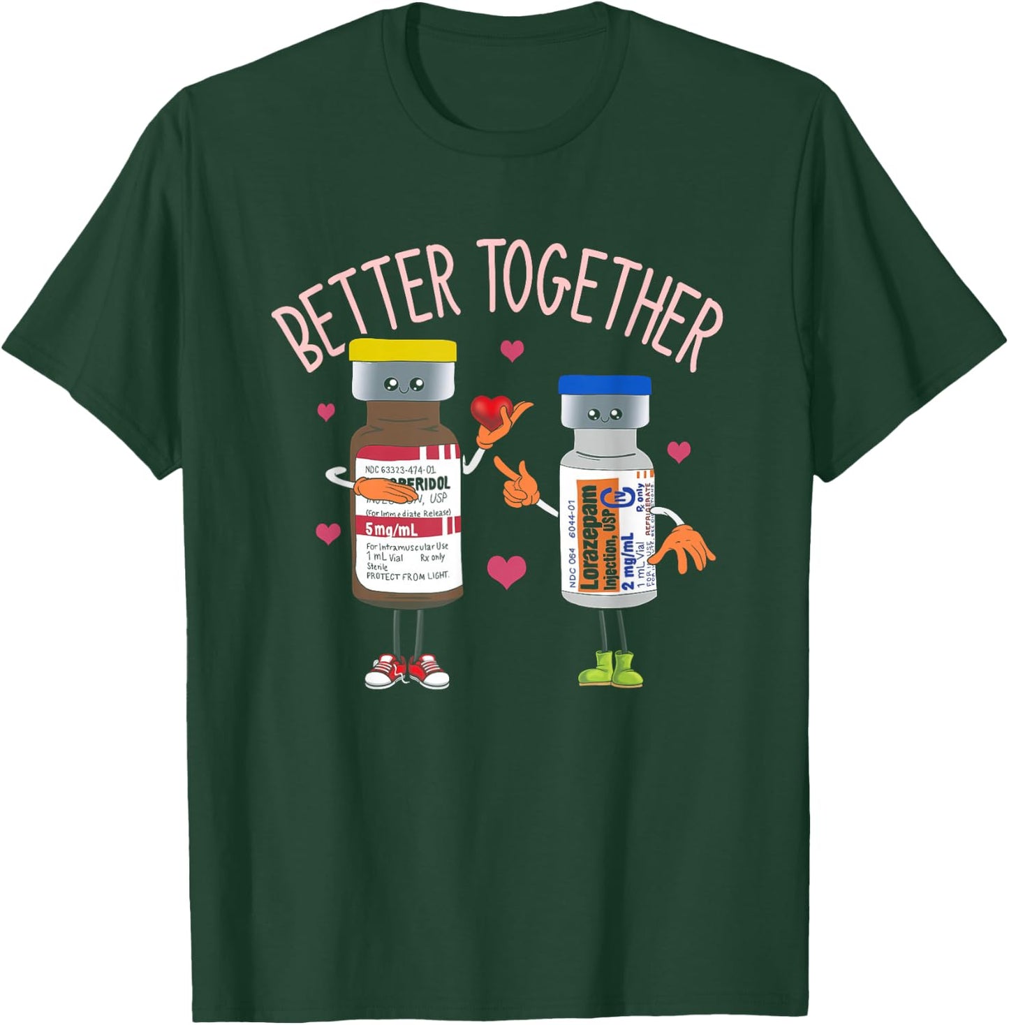 Better-Together Haldol Ativan ICU Nurse Valentine's Day T-Shirt - T-Shirt | Forest