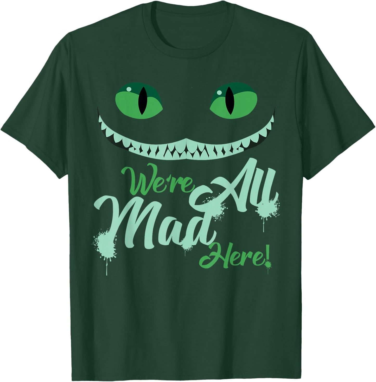 We're All Mad Here T-Shirt - T-Shirt | Forest