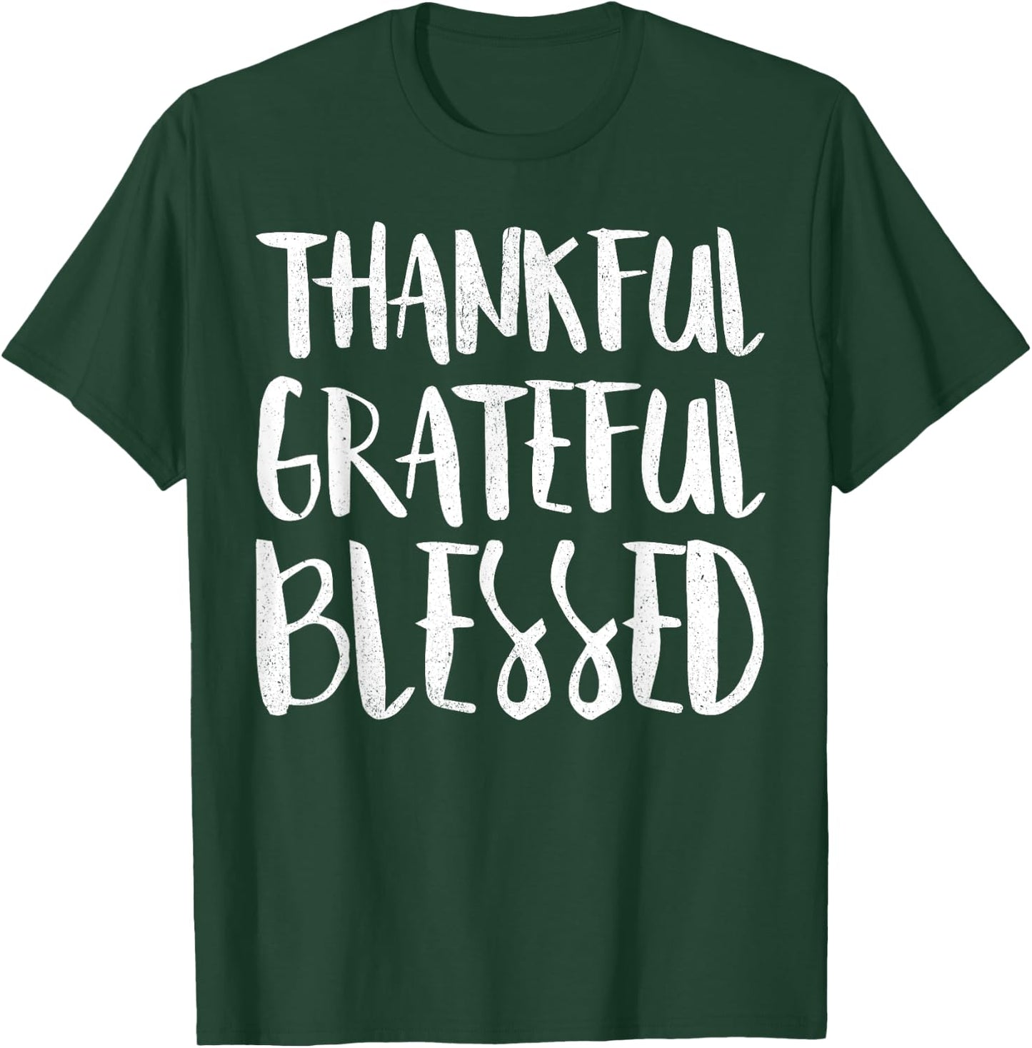 Thankful Grateful Blessed Thanksgiving Day Shirt T-Shirt - T-Shirt | Forest