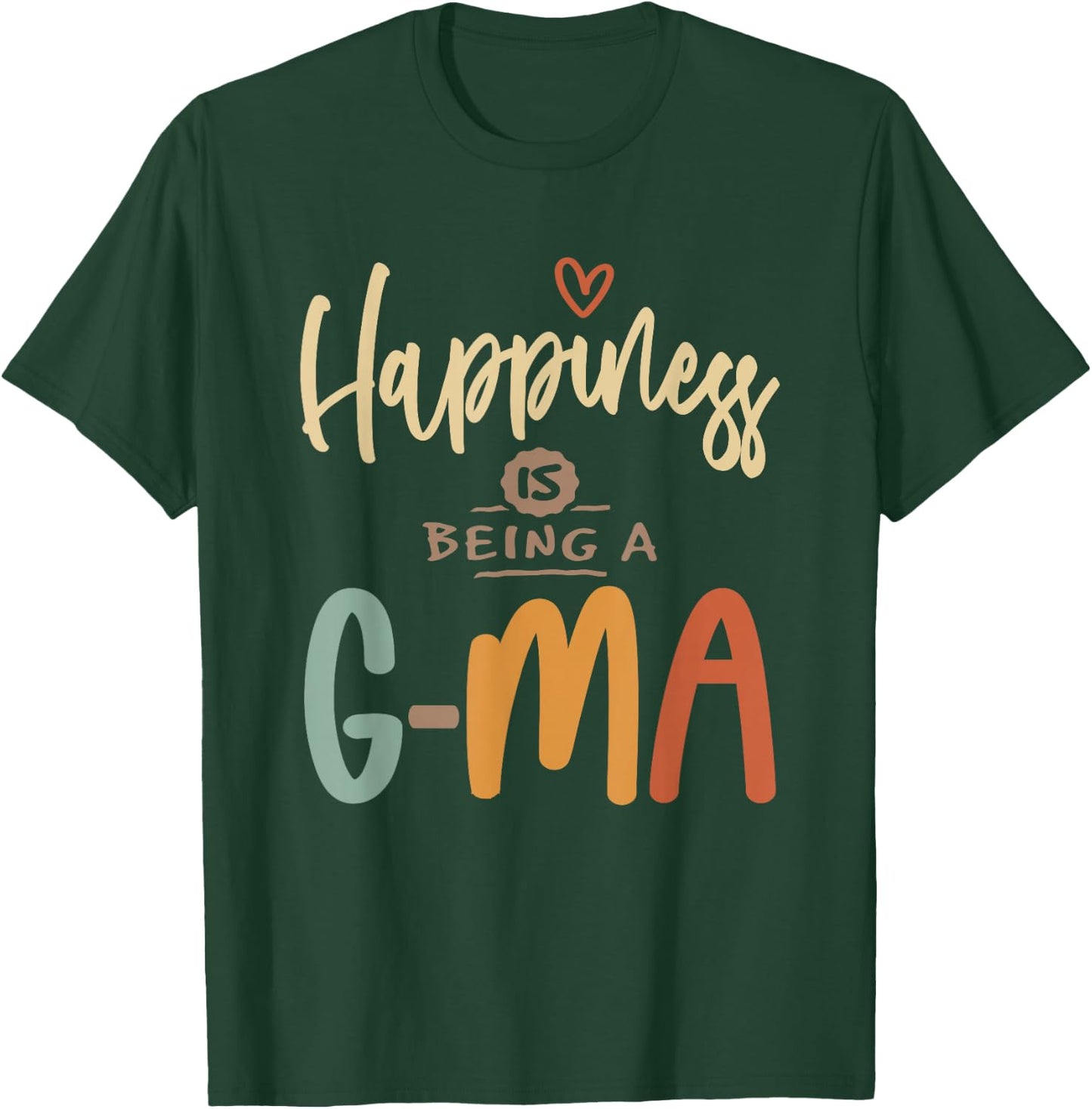 Happiness is Being a G-Ma - Grandma T-Shirt - T-Shirt | Forest