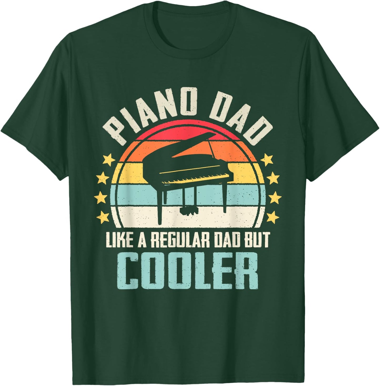 Piano Dad Like A Regular Dad But Cooler T-Shirt - T-Shirt | Forest