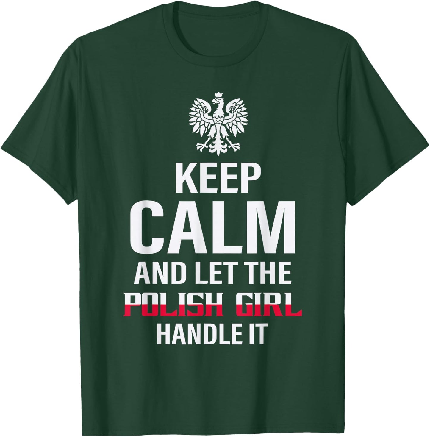 Pride Poland Polska Polish Outfits And Gifts Keep Calm And Let The Polish Girl Handle It Black Women's Classic Regular Fit Short Sleeve Small T-Shirt - T-Shirt | Forest