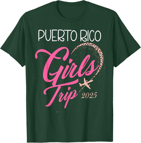 Girls Trip Puerto Rico 2025 Vacation Weekend Birthday Squad T-Shirt - T-Shirt | Forest