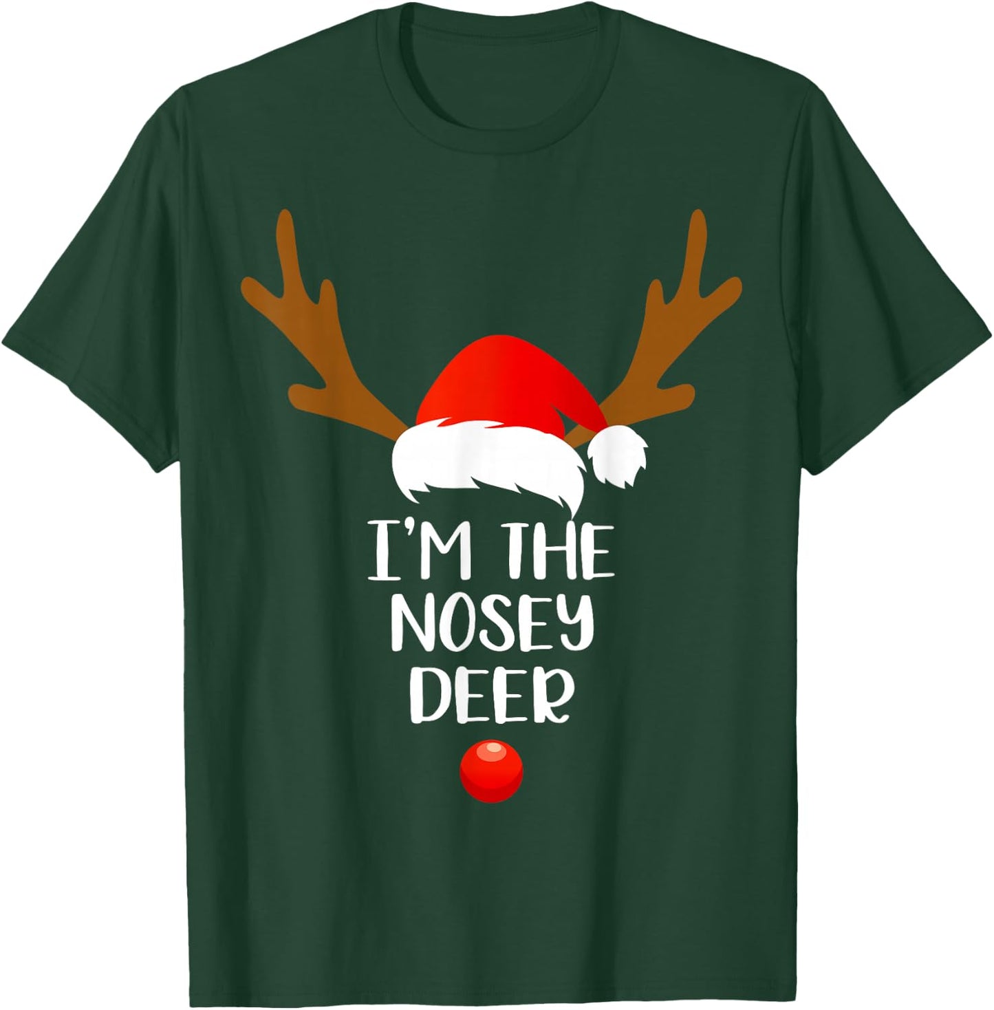 I'm The Nosey Deer Matching Family Group Gift Fun Christmas T-Shirt - T-Shirt | Forest