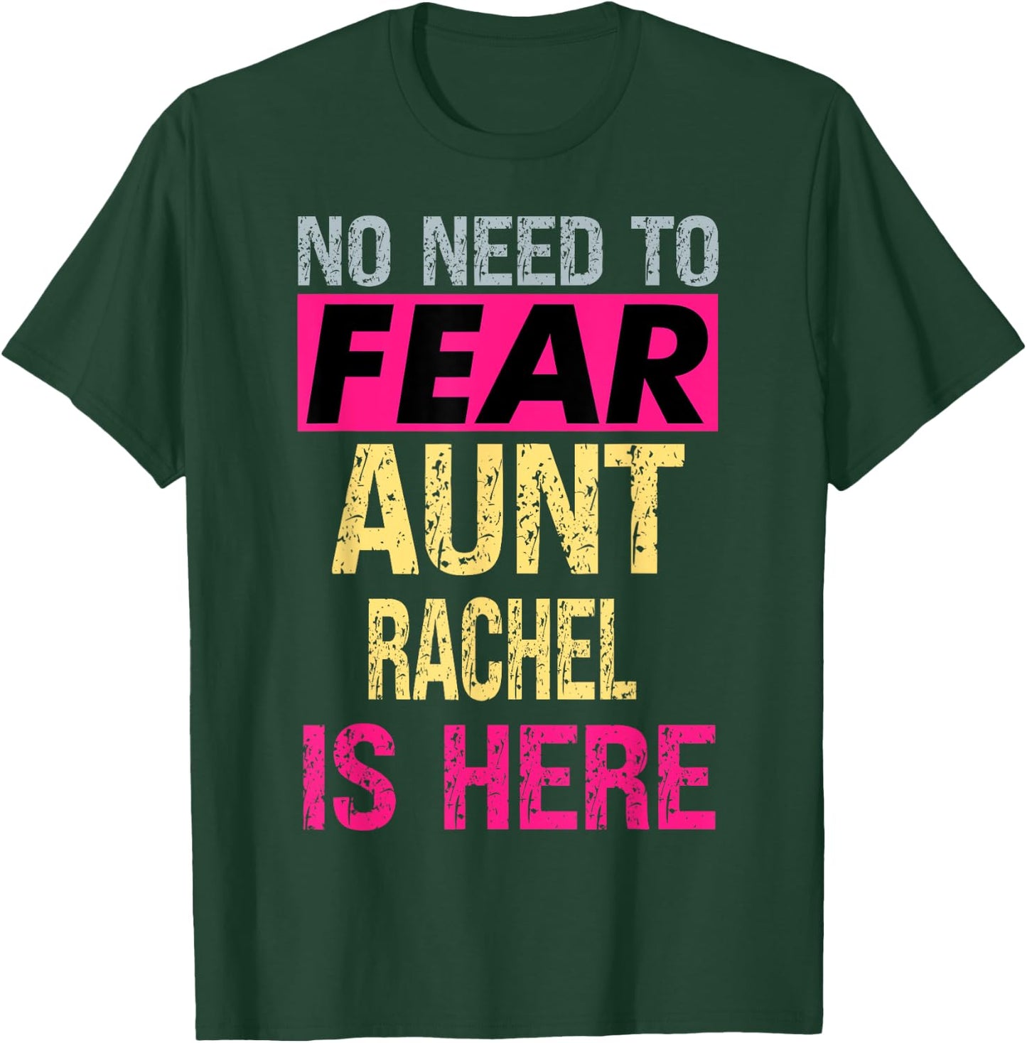 No Need To Fear Aunt Rachel Is Here Funny Hero Auntie T-Shirt - T-Shirt | Forest