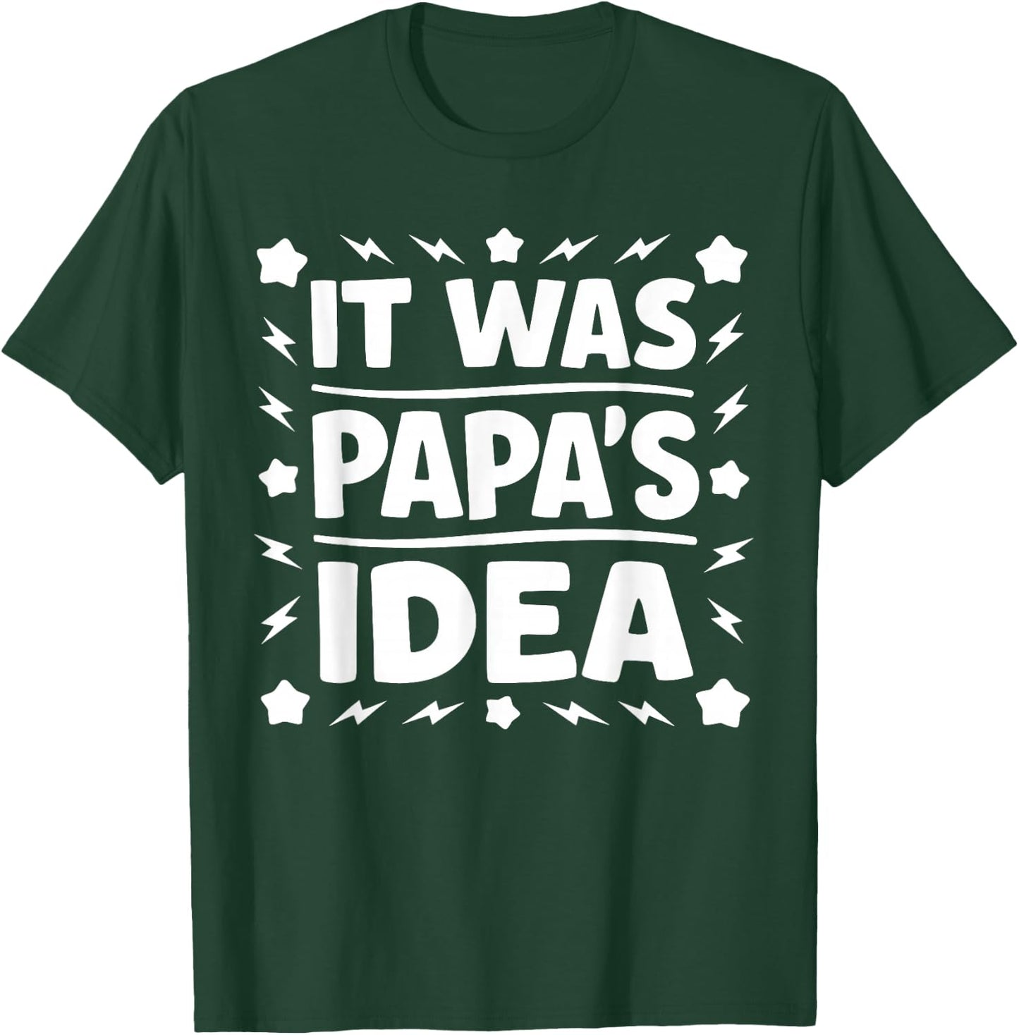 It was Papa’s Idea Shirt Kids Boy Girl Baby Toddler T-Shirt - T-Shirt | Forest