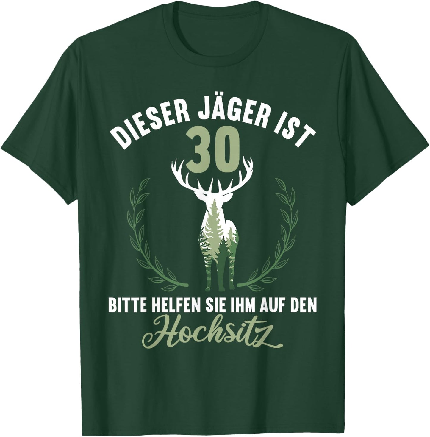 30 Jahre Jäger helfen auf Hochsitz Ansitz 30 Geburtstag T-Shirt - T-Shirt | Forest