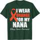 I Wear Orange For My Nana Kidney Cancer Awareness T-Shirt - T-Shirt | Forest