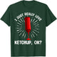 Cool Ketchup Art Women Ketchup Themed Ketchup Lover T-Shirt - T-Shirt | Forest