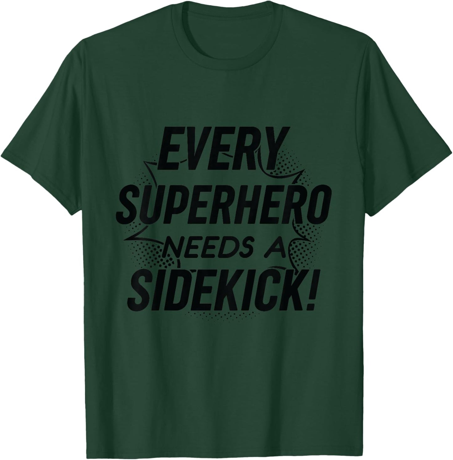Every Superhero Needs A Sidekick Big Brother Sister Newborn T-Shirt - T-Shirt | Forest