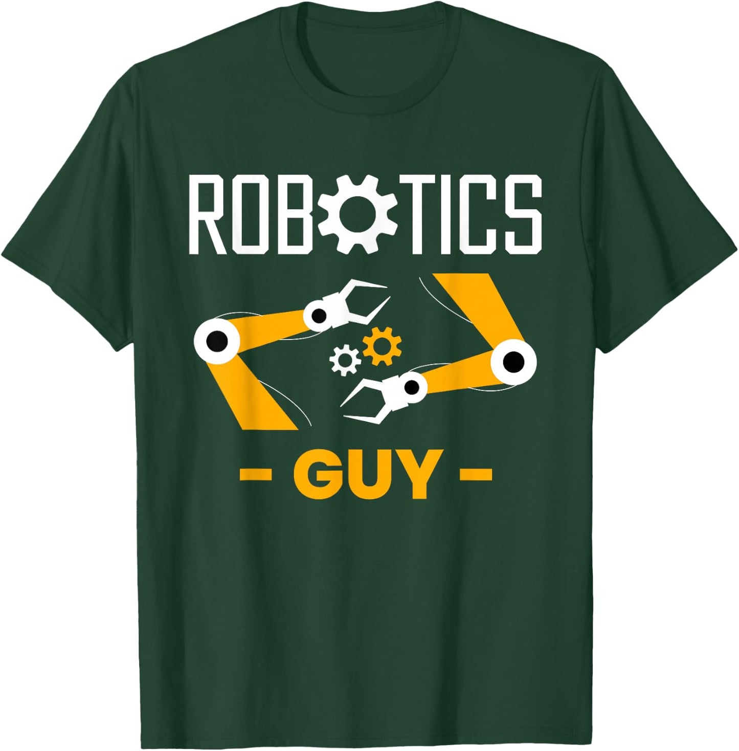 Robotics Guy Robotics Robot Engineer T-Shirt - T-Shirt | Forest