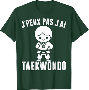 I Can't I Have Taekwondo Gift Funny Fans Taekwondo Sports T-Shirt - T-Shirt | Forest