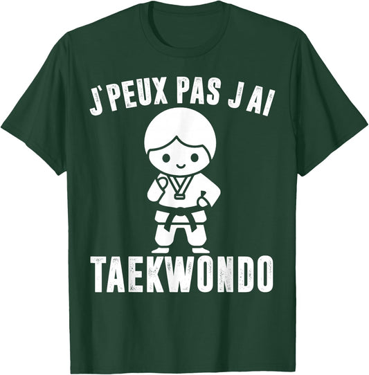 I Can't I Have Taekwondo Gift Funny Fans Taekwondo Sports T-Shirt - T-Shirt | Forest