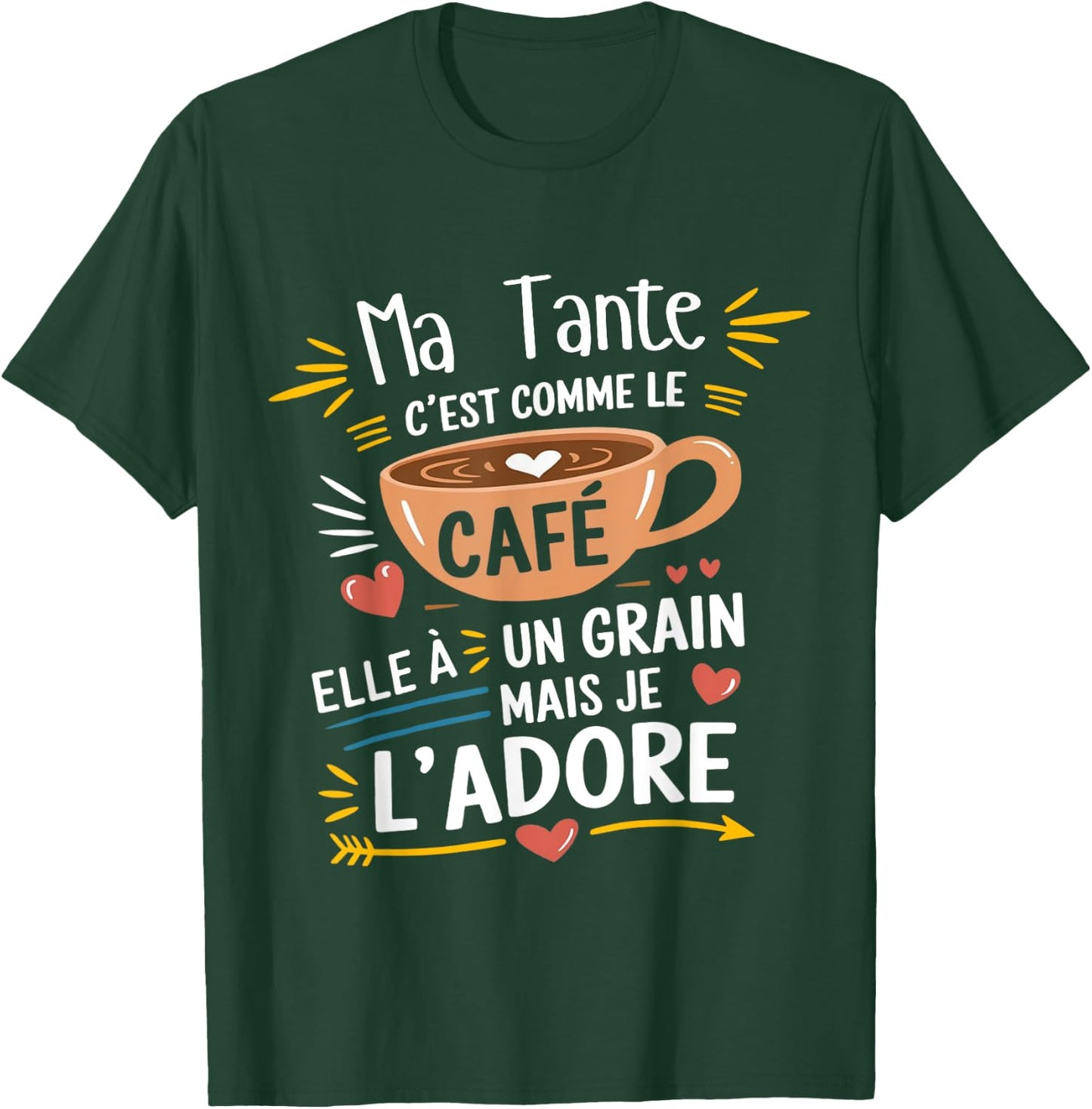 Ma Tante Comme le Café – Gift Humour Coffee T-Shirt - T-Shirt | Forest