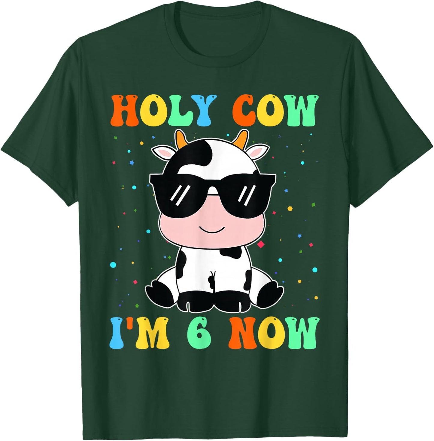 Kids Holy Cow I'm Two 6 Years Old 6th Birthday Boy Girl T-Shirt - T-Shirt | Forest