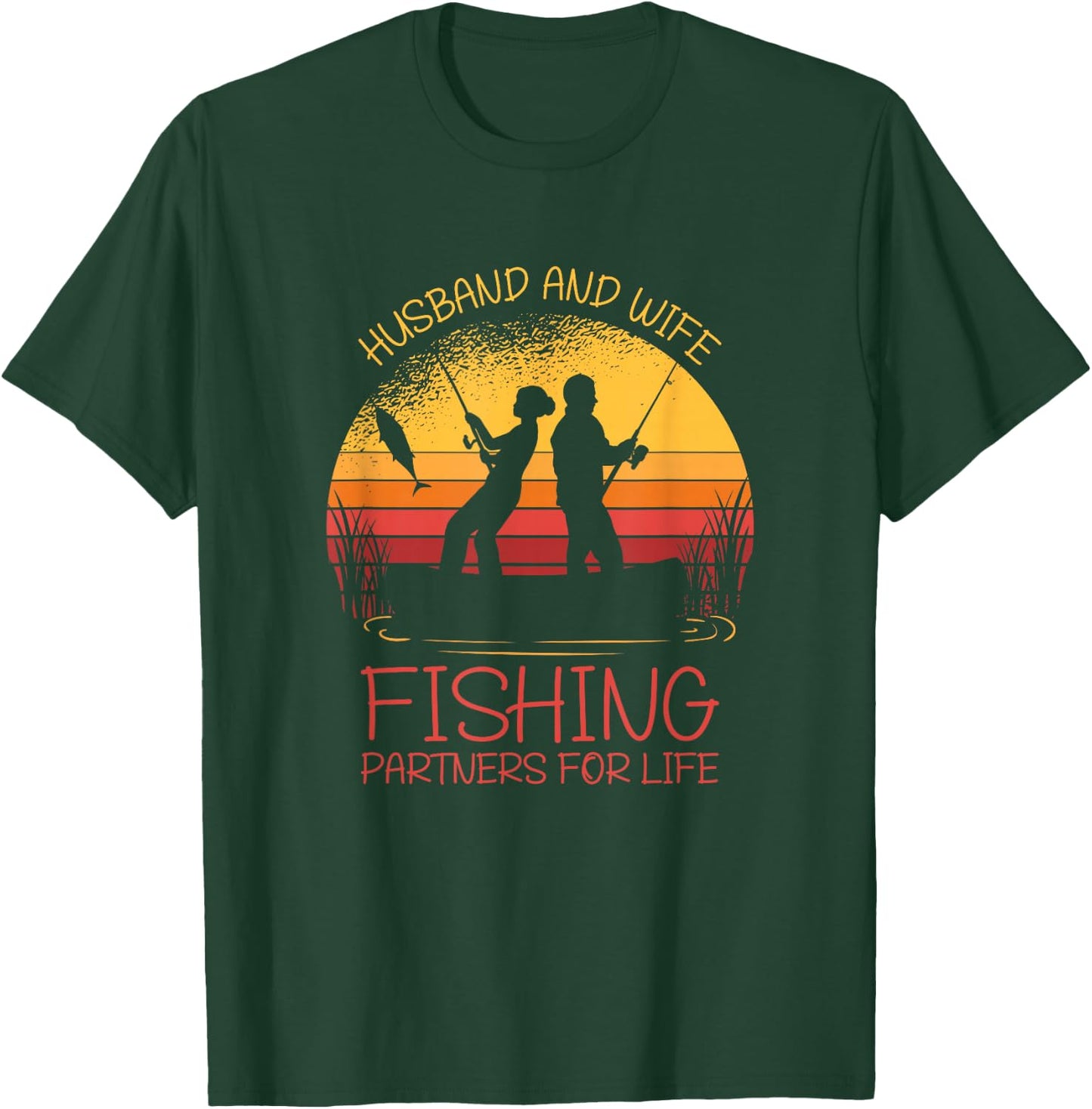 Husband And Wife Fishing Partners For Life | Funny Fishing T-Shirt - T-Shirt | Forest