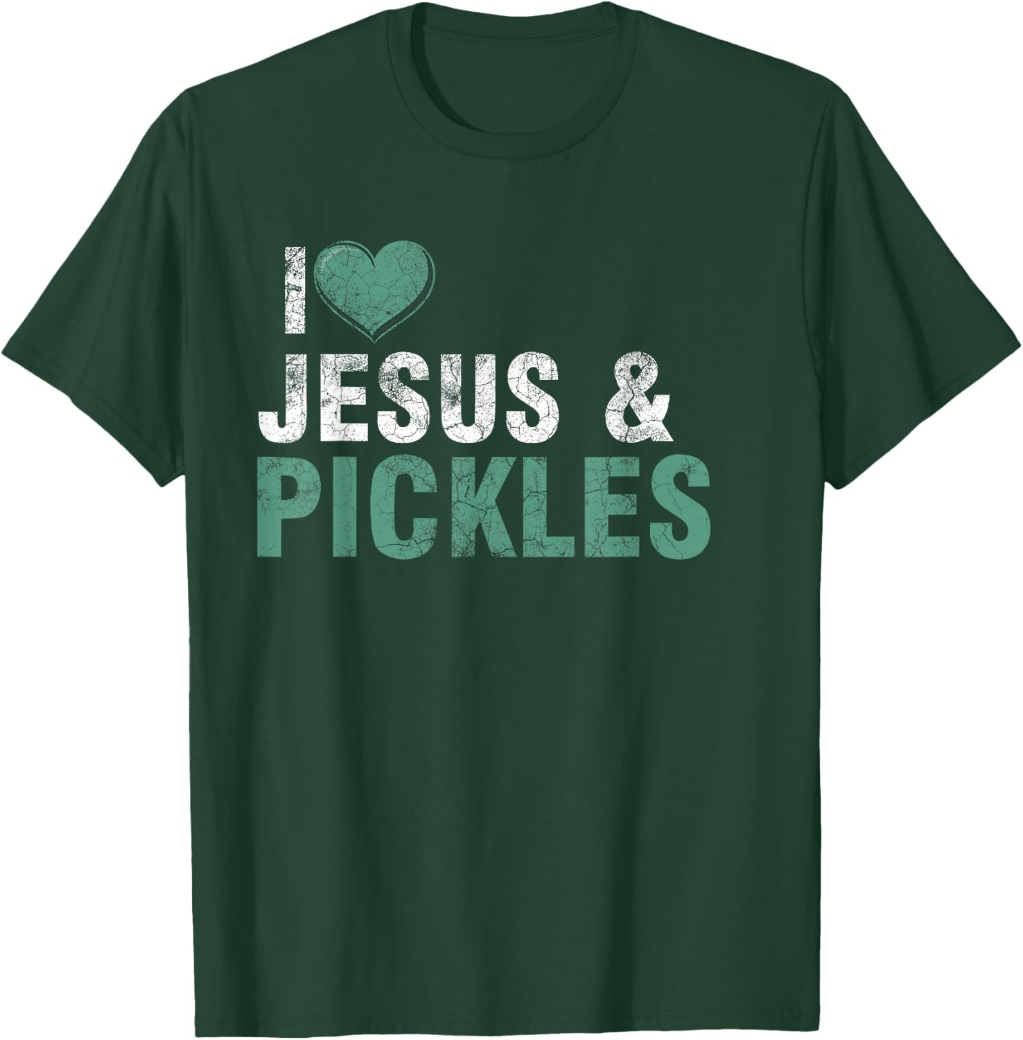 I Love Pickles & Jesus Funny Pickle Quote Christianity T-Shirt - T-Shirt | Forest