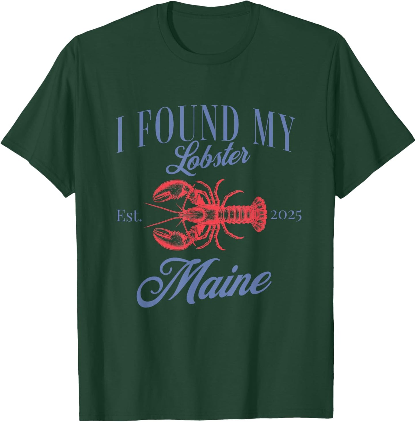 I found my lobster in Maine Bachelorette Fisherman aesthetic T-Shirt - T-Shirt | Forest