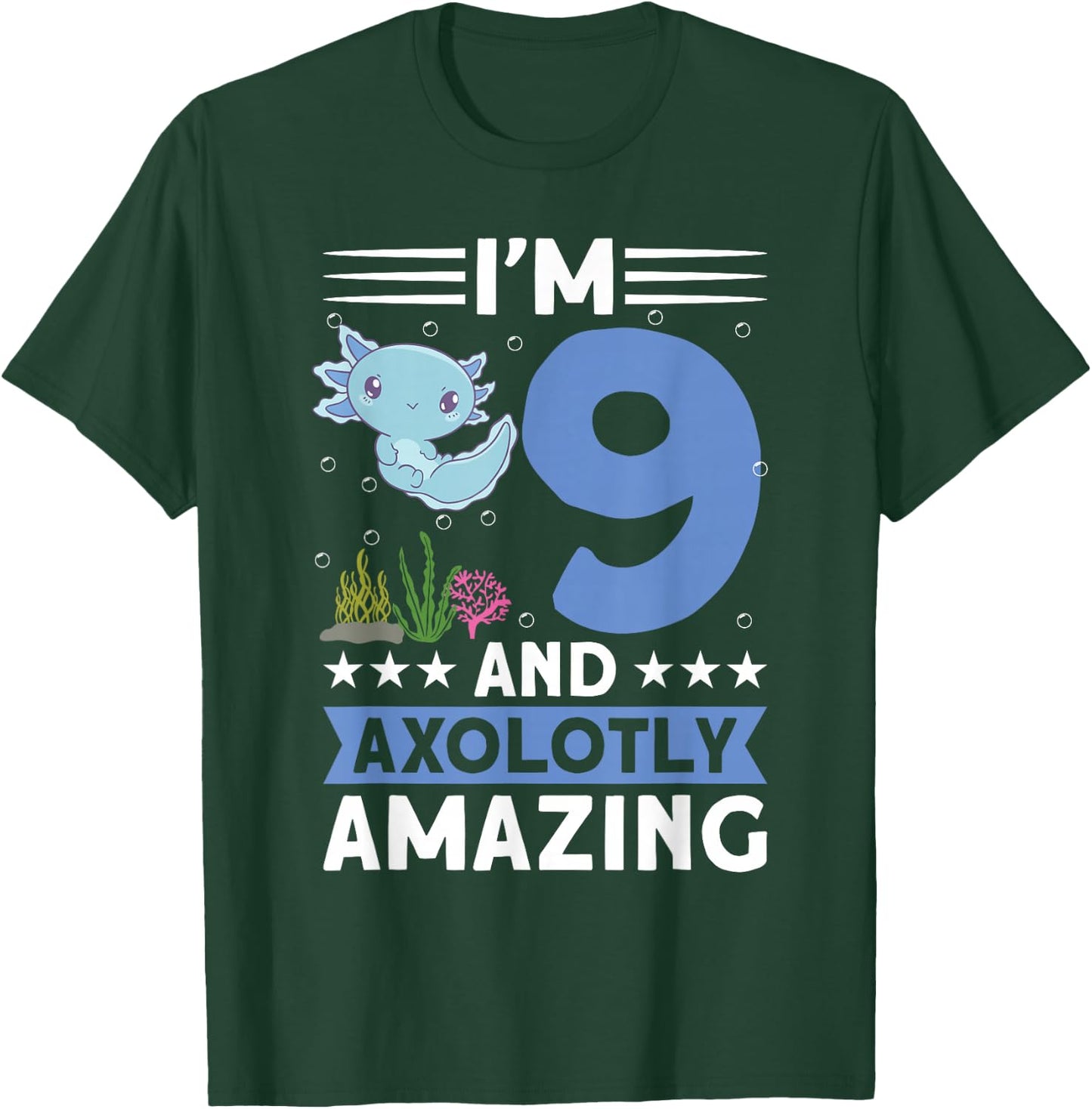 I'm 9 and axolotly amazing 9th Birthday Kids Axolotl T-Shirt - T-Shirt | Forest
