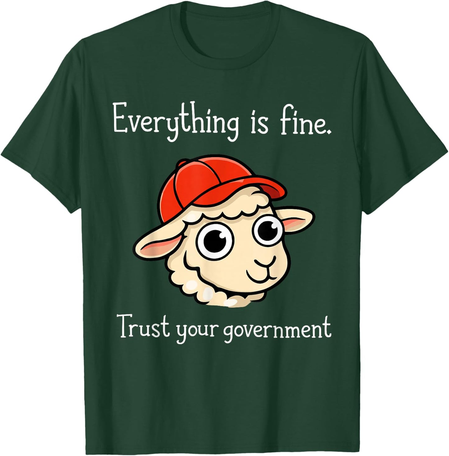 Everything is Fine Trust Your Government Sheep Cartoon T-Shirt - T-Shirt | Forest