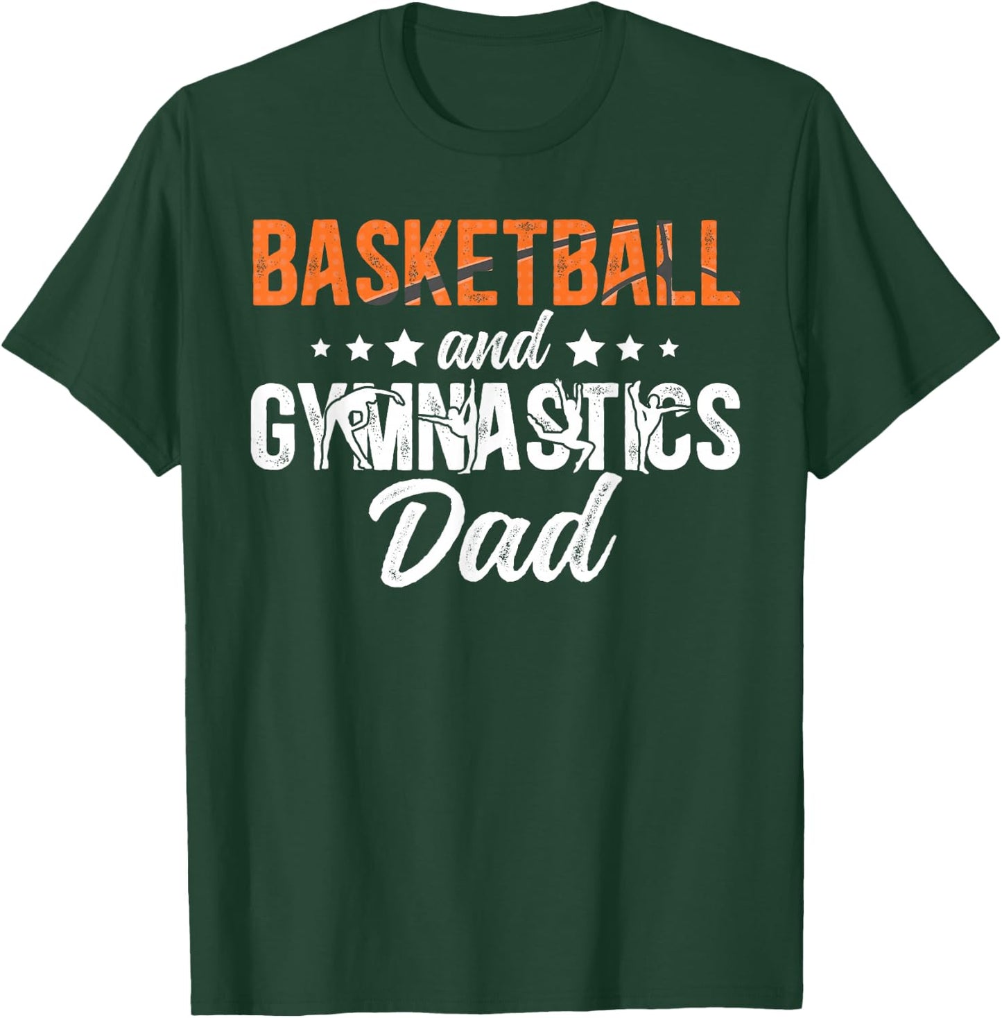 Basketball and Gymnastics Dad of Gymnast & Basketball Player T-Shirt - T-Shirt | Forest
