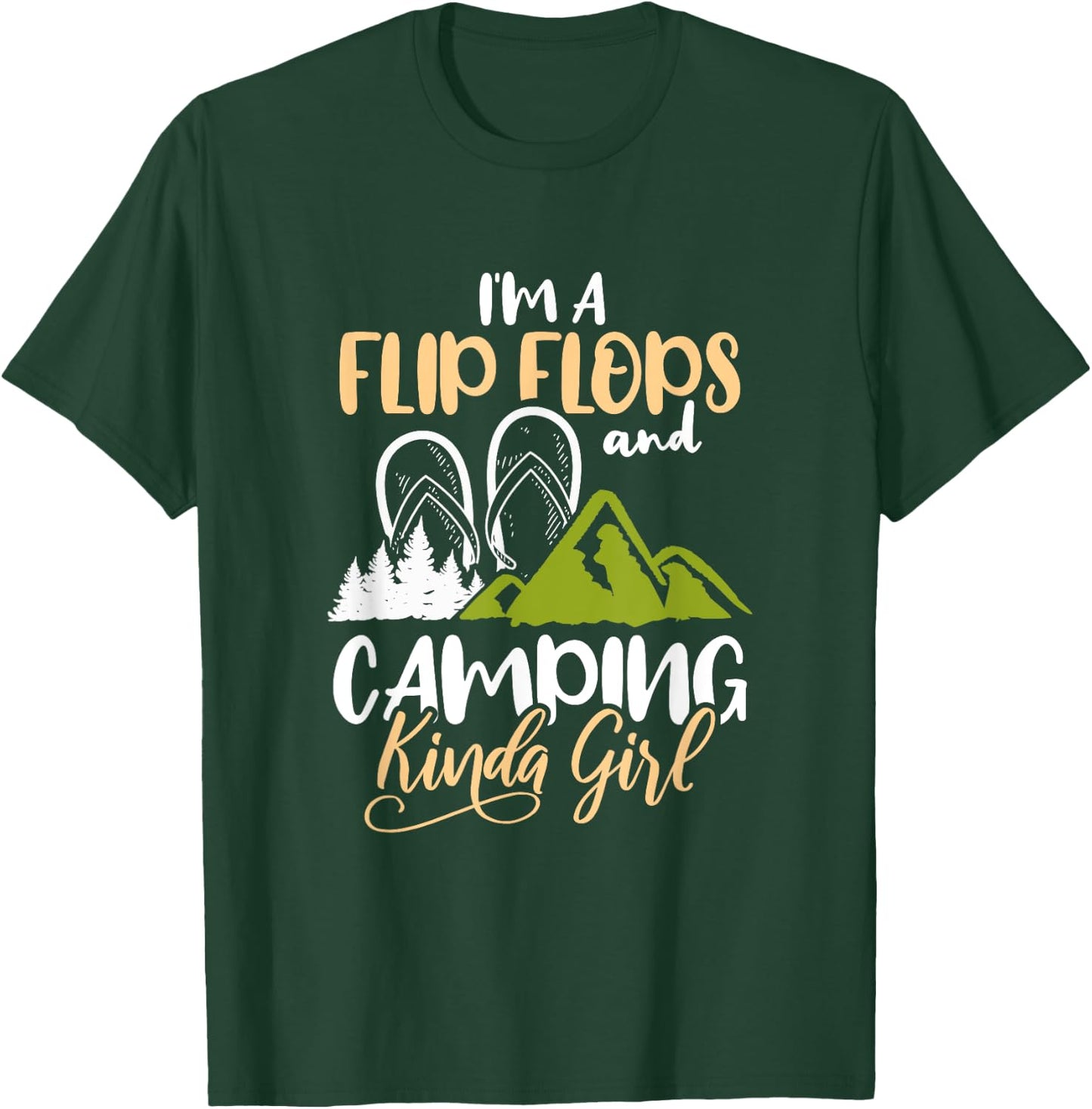 I'm A Flip Flops And Camping Kinda Girl Camper Gift T-Shirt - T-Shirt | Forest