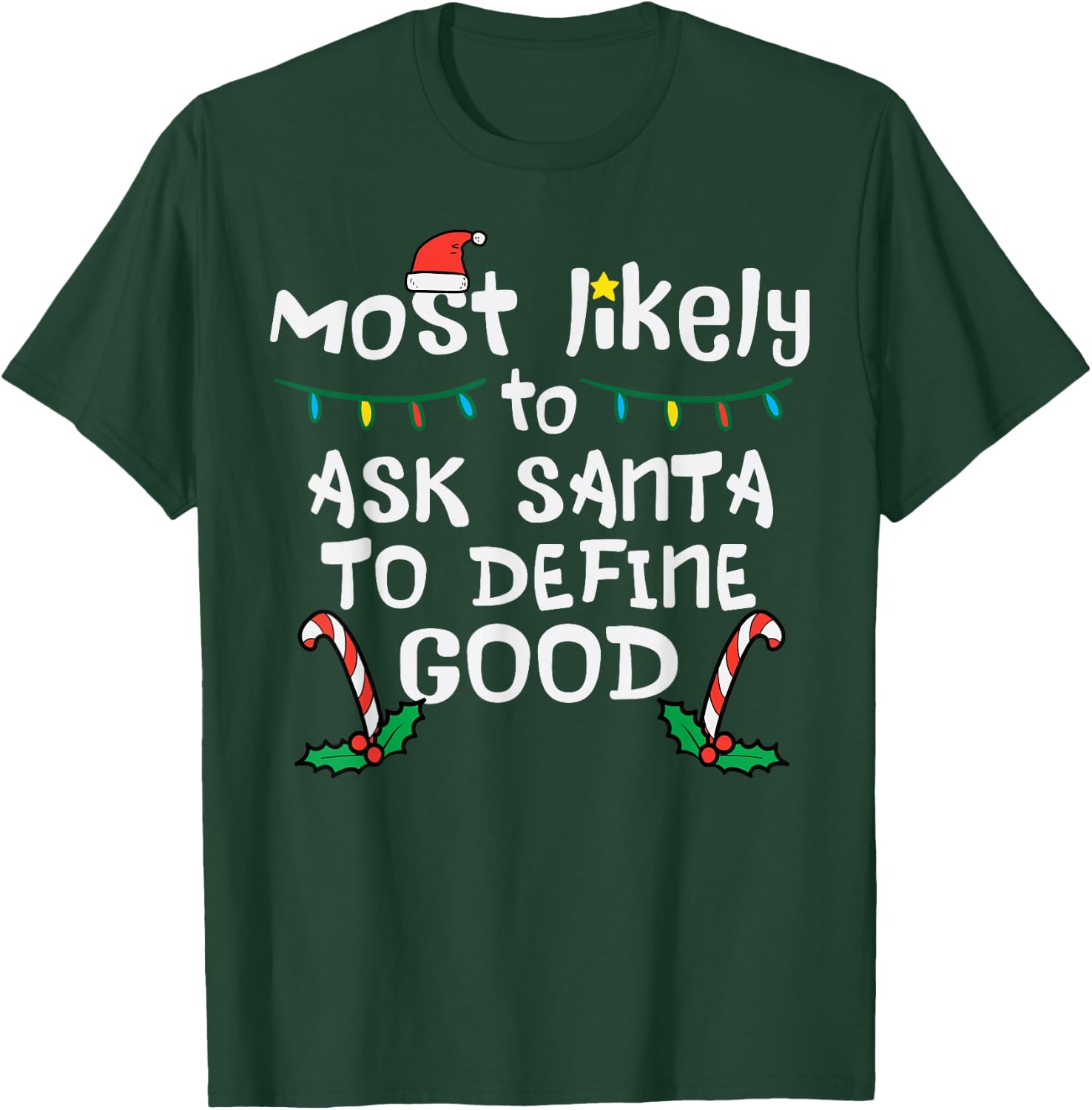 Most Likely Santa Define Good Christmas Xmas Family Matching T-Shirt - T-Shirt | Forest