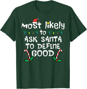 Most Likely Santa Define Good Christmas Xmas Family Matching T-Shirt - T-Shirt | Forest