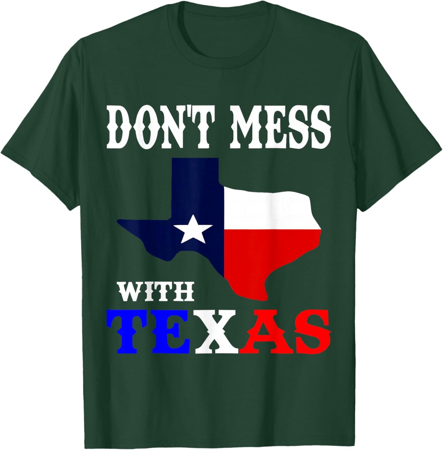 Do not mess with Texas T-Shirt - T-Shirt | Forest