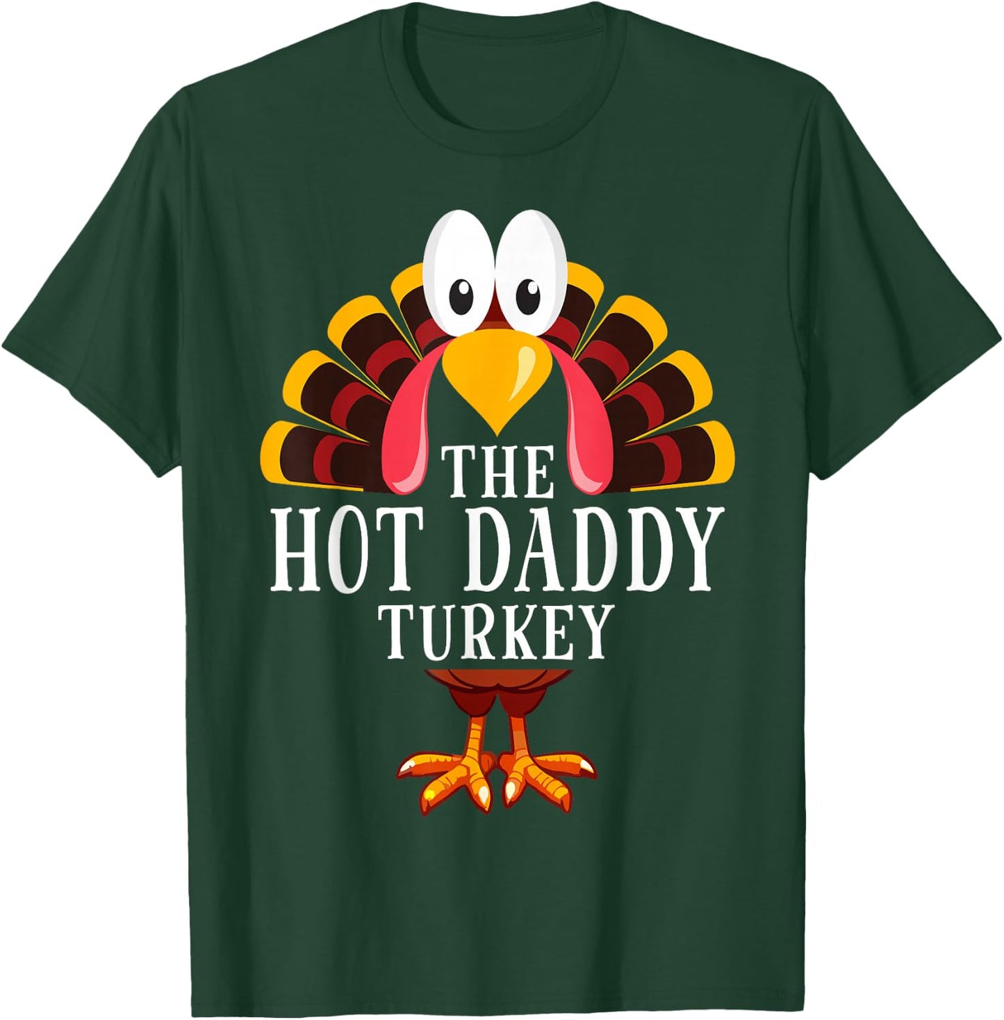 Thanksgiving The Hot Daddy Turkey Matching T-Shirt - T-Shirt | Forest