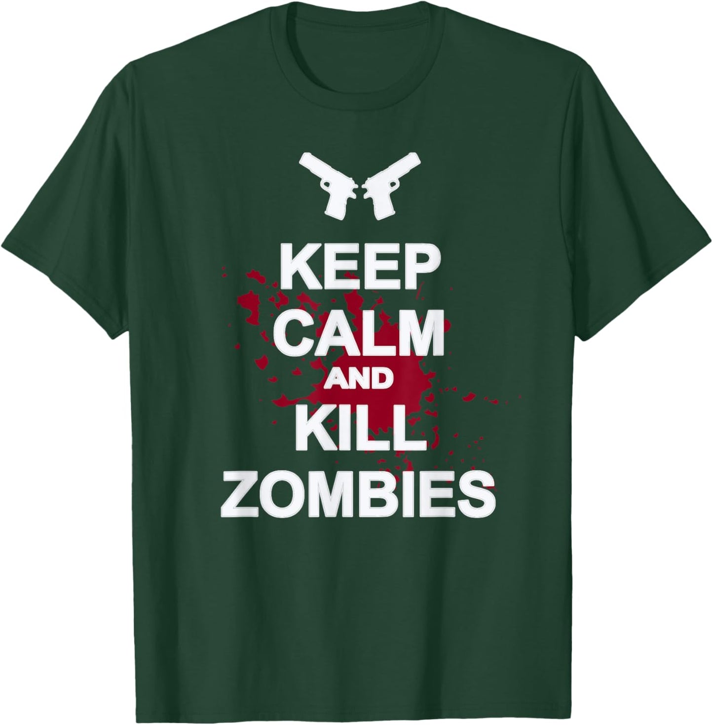 Keep Calm and Kill Zombies Shirt T-Shirt - T-Shirt | Forest