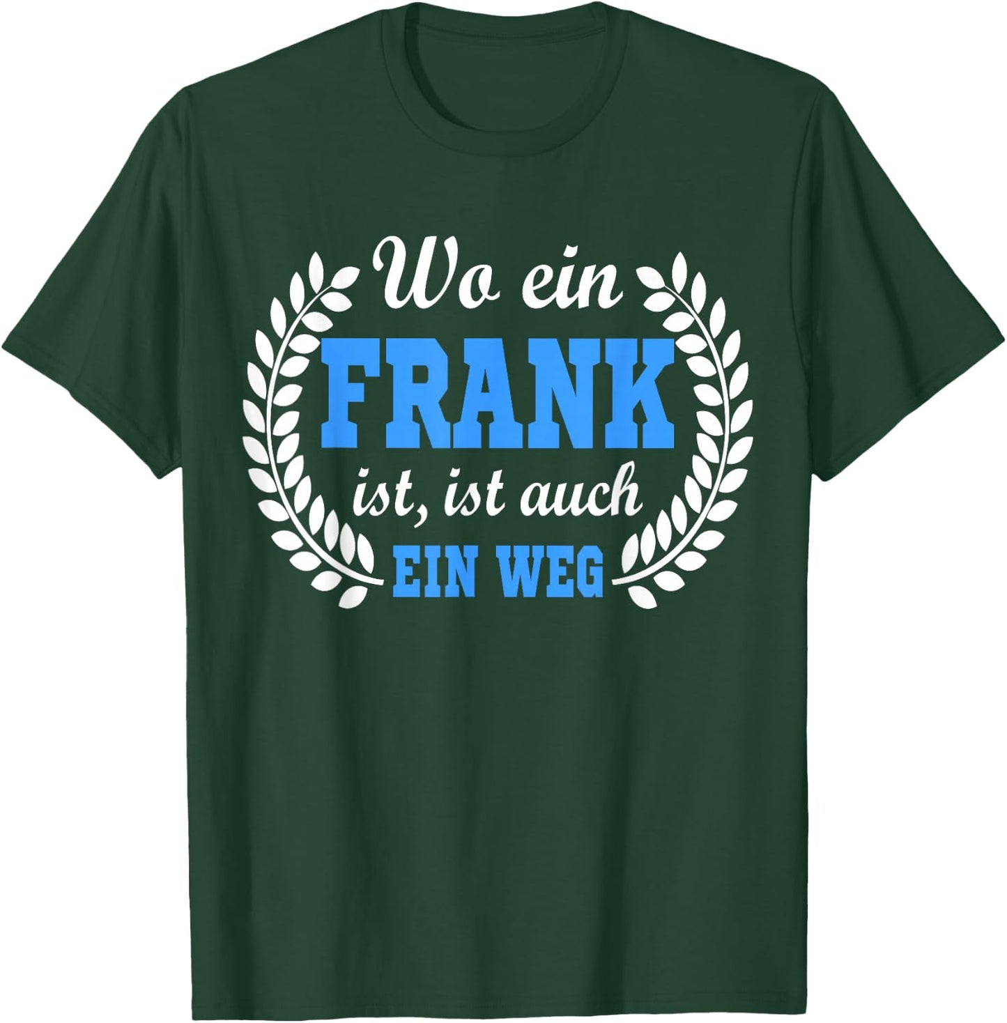 Frank Name lustige Sprüche Geburtstag Geschenk Frank T-Shirt - T-Shirt | Forest