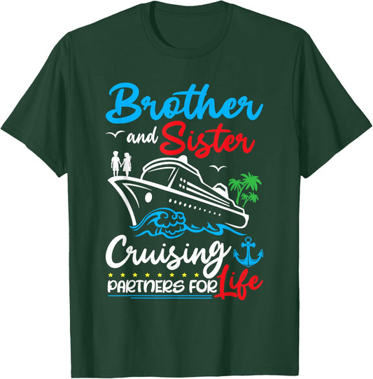 Brother And Sister Cruising Partners for Life Cruise Ship T-Shirt - T-Shirt | Forest