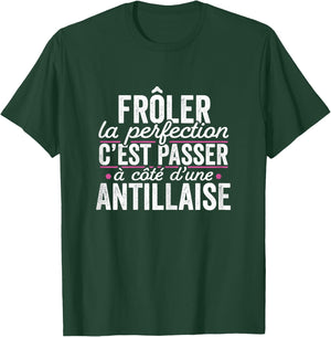 L'Antillaise Parfait Woman Gift Humour Antilles T-Shirt - T-Shirt | Forest