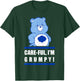 Care Bears Grumpy Bear Care-Ful I'm Grumpy Collegiate Text T-Shirt - T-Shirt | Forest