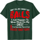 Don't Tell Me I Haven't Got Balls I Just Happen To Wear Mine T-Shirt - T-Shirt | Forest