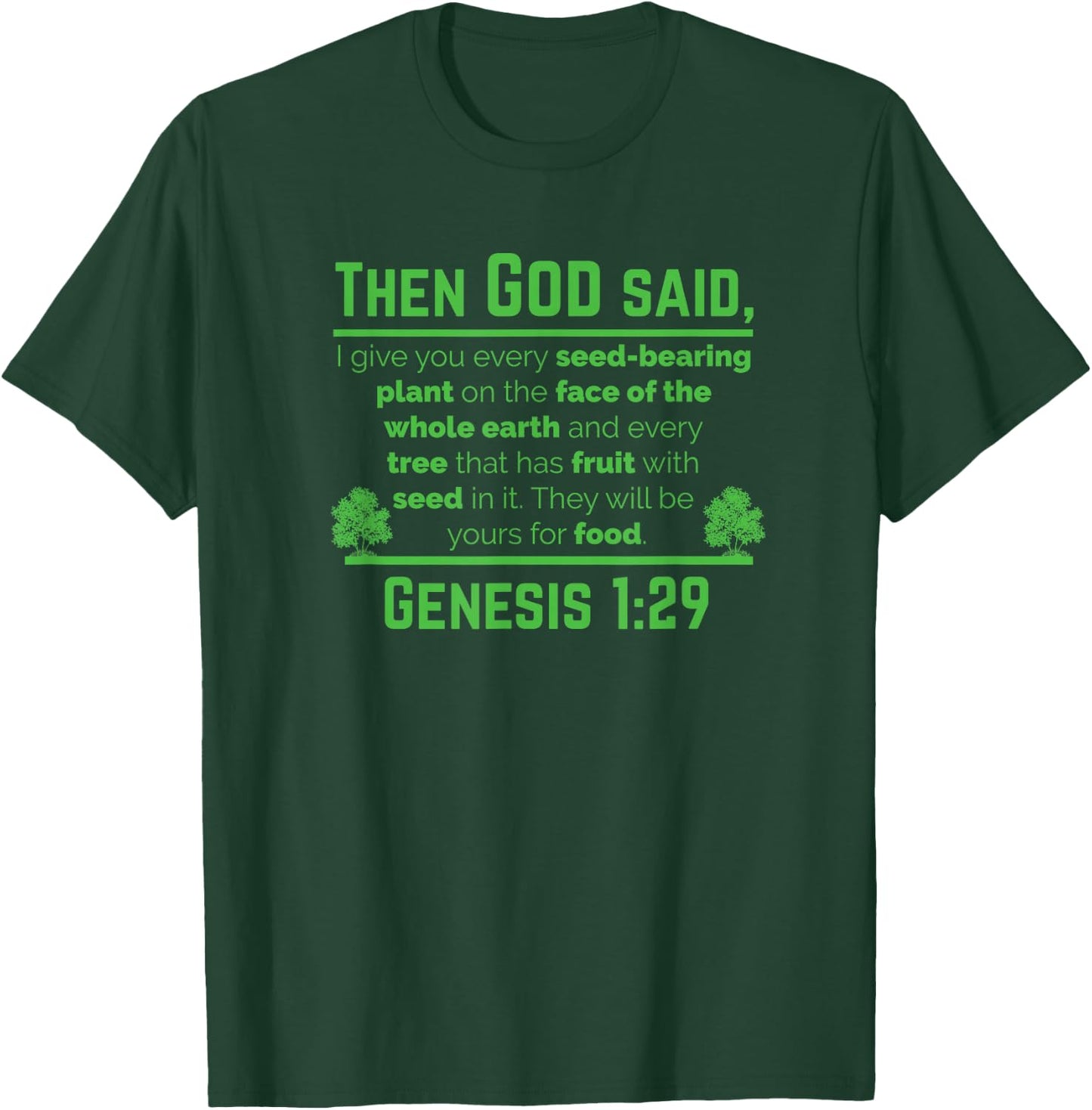 Genesis 1:29 Plant Based Diet Vegan Vegetarian Animal Lovers T-Shirt - T-Shirt | Forest