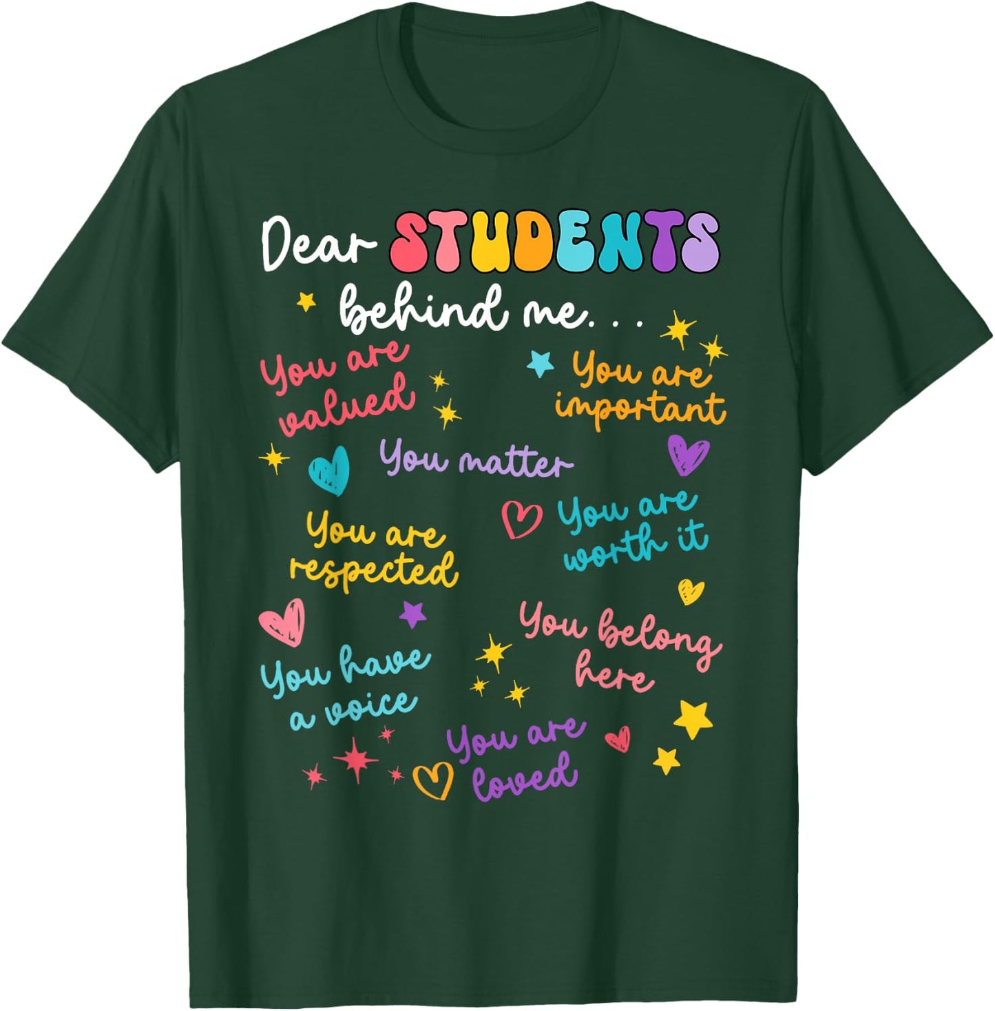 Dear Student Behind Me Back To School Teacher Appreciation T-Shirt - T-Shirt | Forest