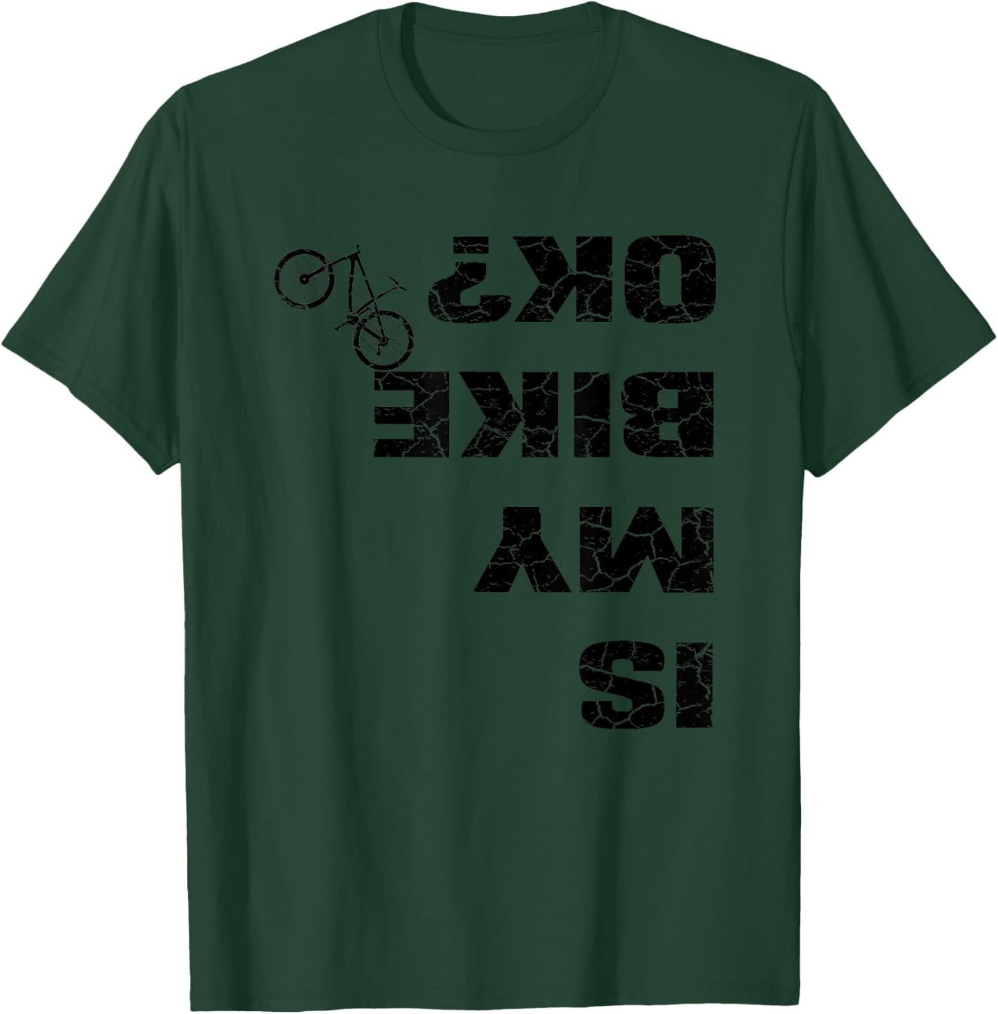 Is my bike fine? - Cycling T-Shirt - T-Shirt | Forest