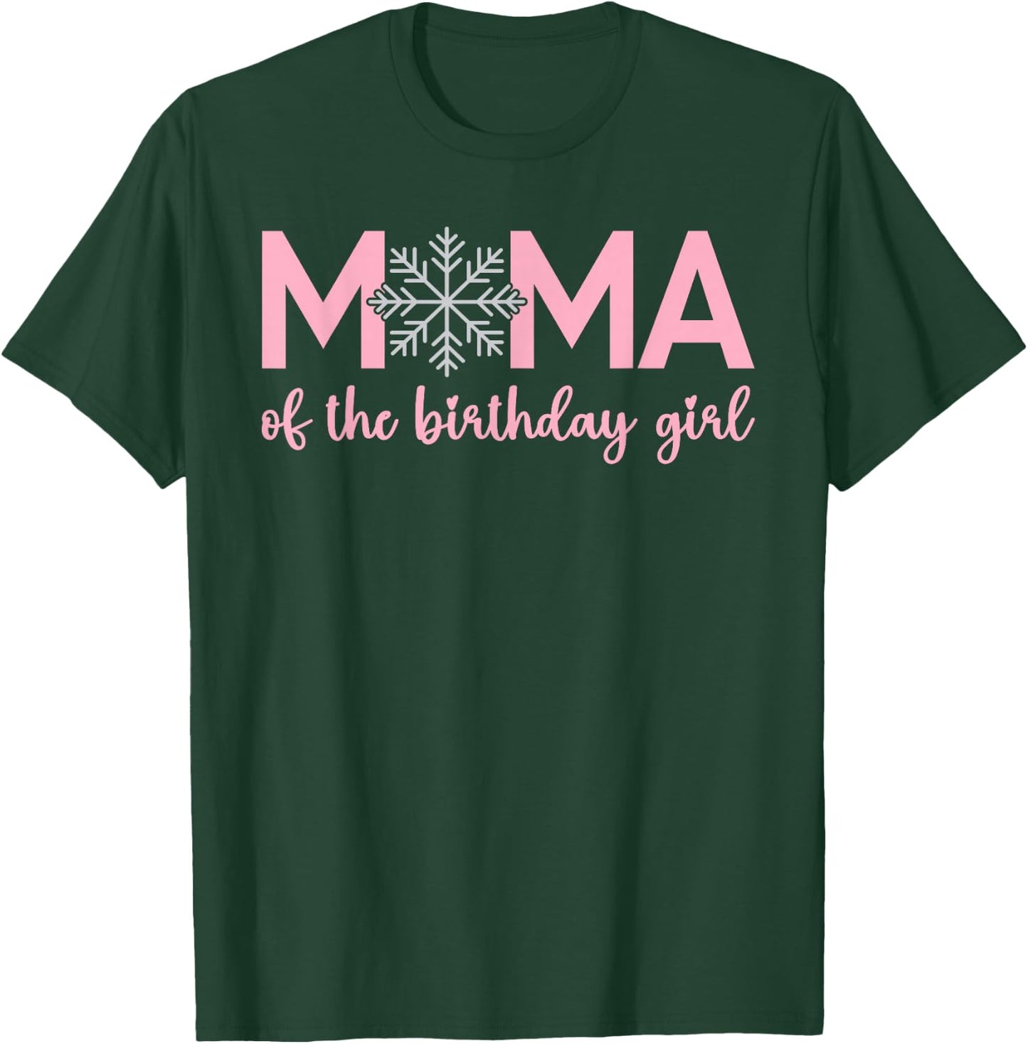 Mama Of The Birthday Girl Winter Onederland 1st Birthday T-Shirt - T-Shirt | Forest