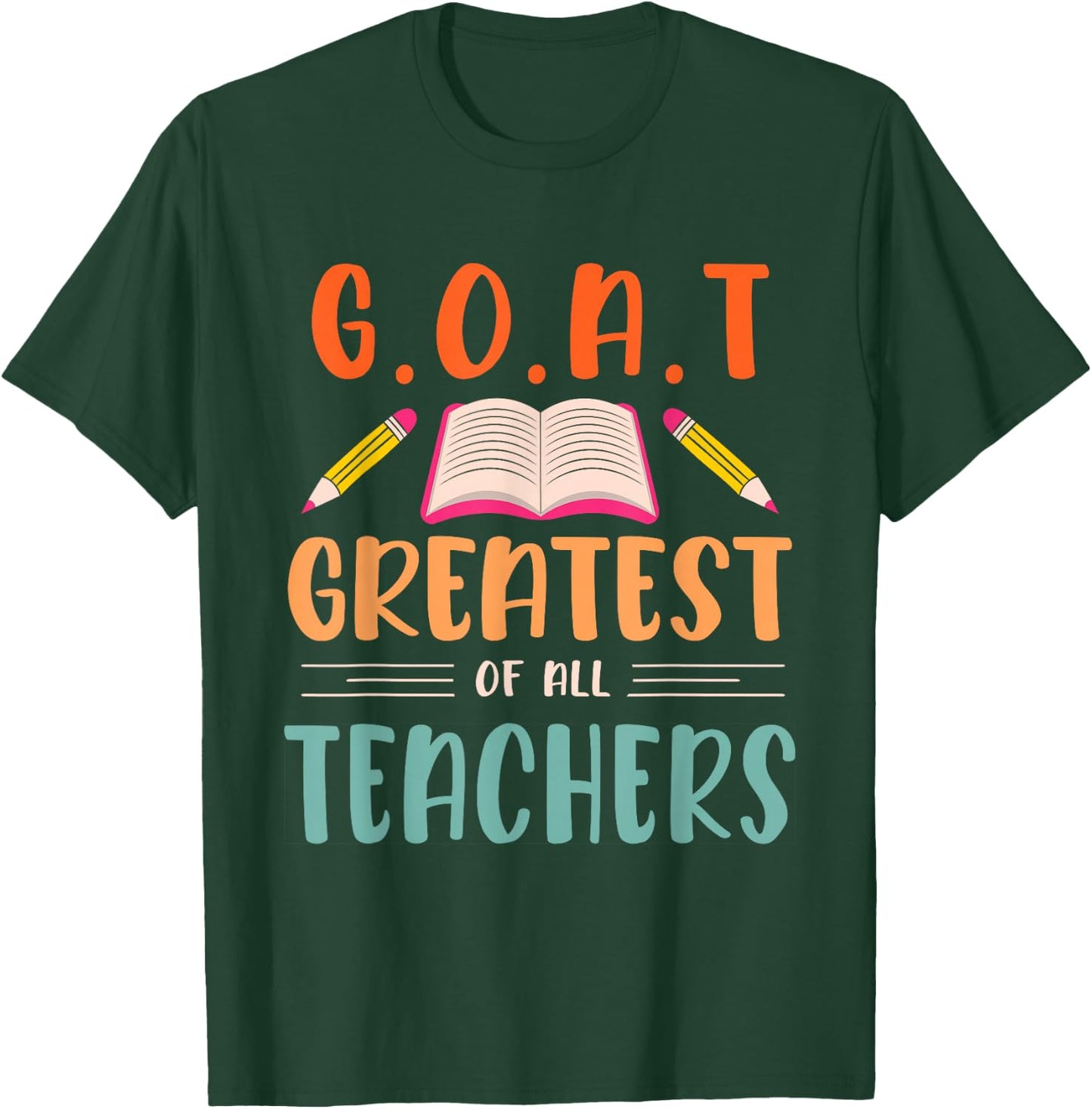 GOAT Greatest of all Teachers for School Tutor & Teacher Women T-Shirt - T-Shirt | Forest
