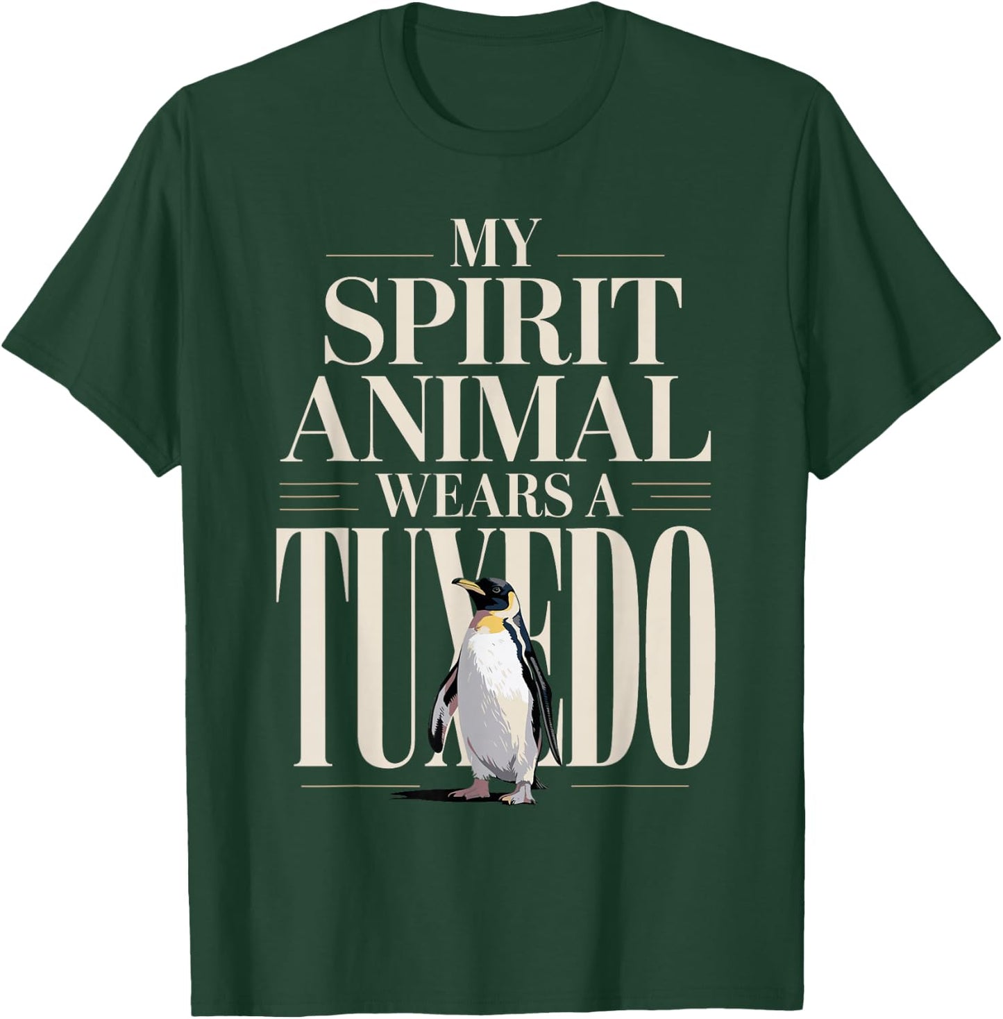 My Spirit Animal Wears A Tuxedo Penguin T-Shirt - T-Shirt | Forest