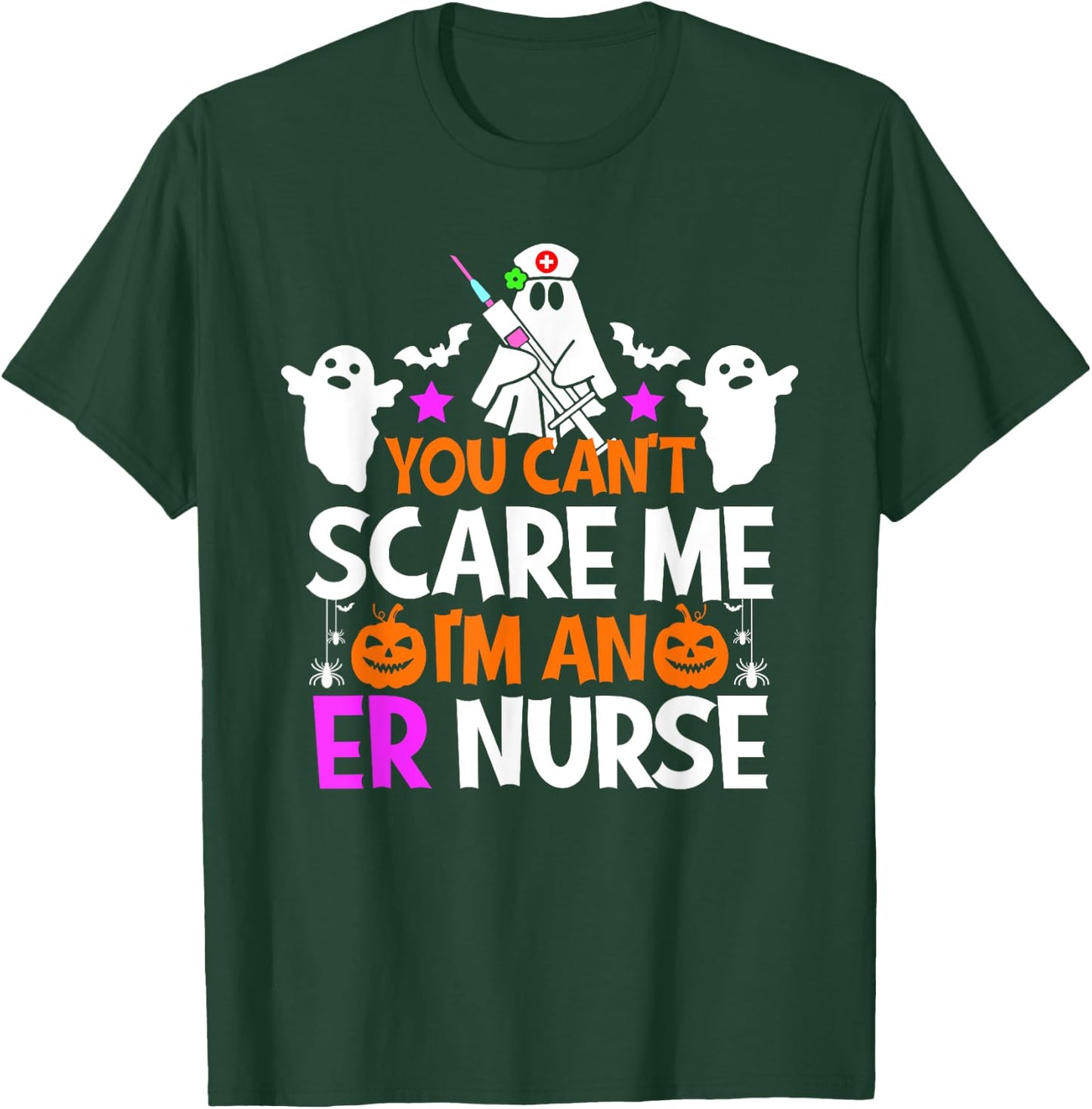 You Can't Scare Me I'm An ER Nurse Shirt Funny Halloween T-Shirt - T-Shirt | Forest
