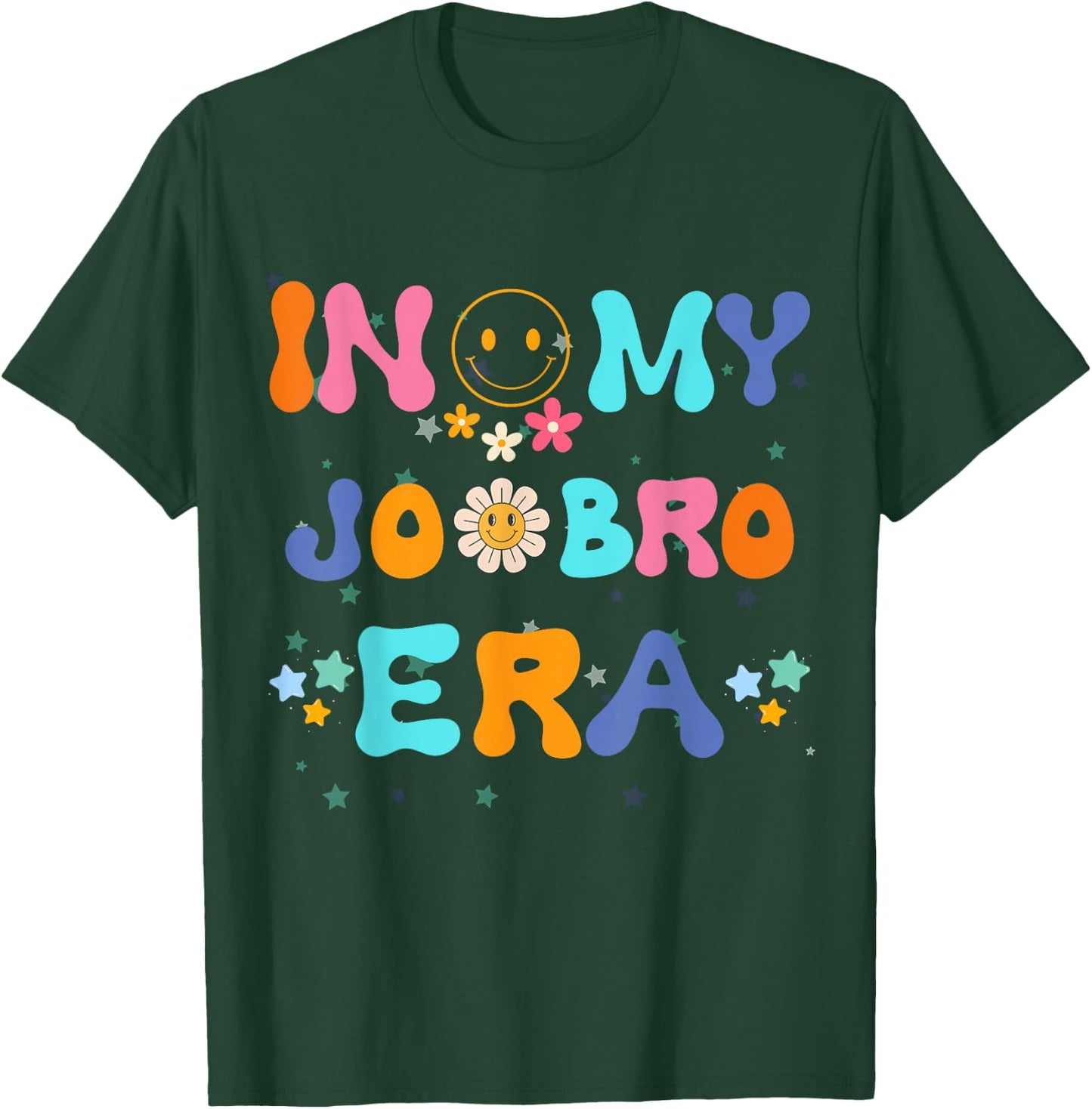 Funny Humorous Saying In my jo Bro Era T-Shirt - T-Shirt | Forest