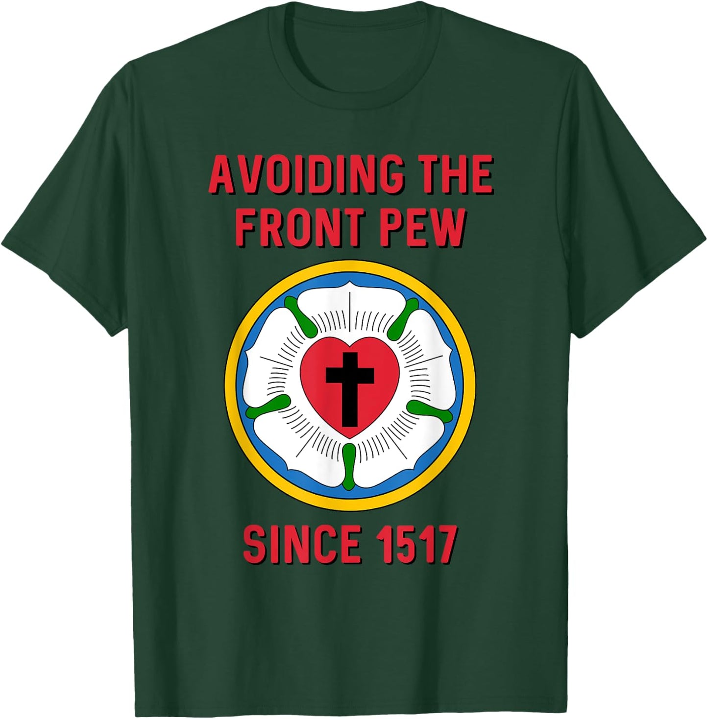 Lutheran Funny Humble 95 Theses Martin Luther Reformation T-Shirt - T-Shirt | Forest