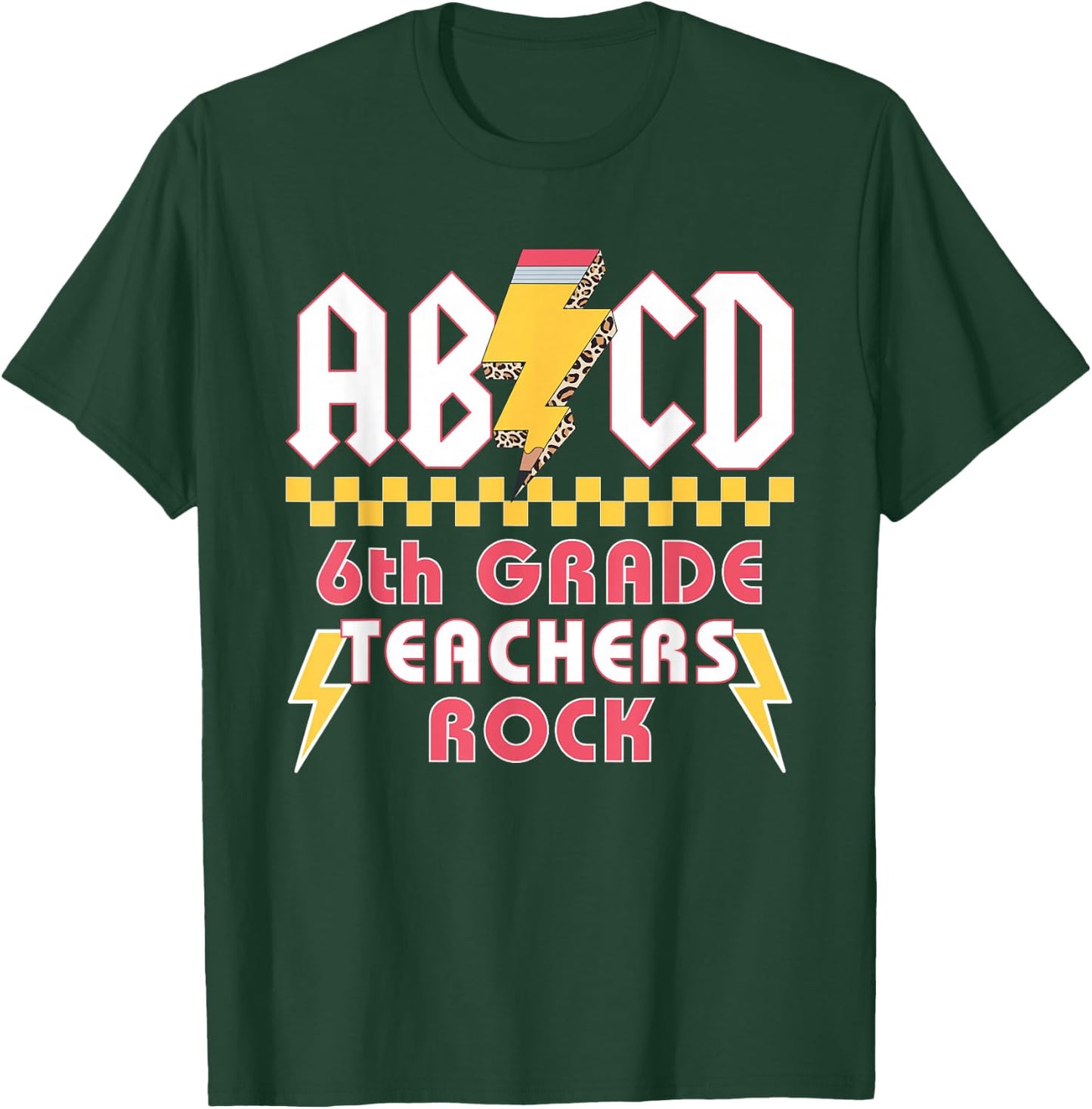 6th Grade Teachers Rock ABCD Teacher Back To School T-Shirt - T-Shirt | Forest