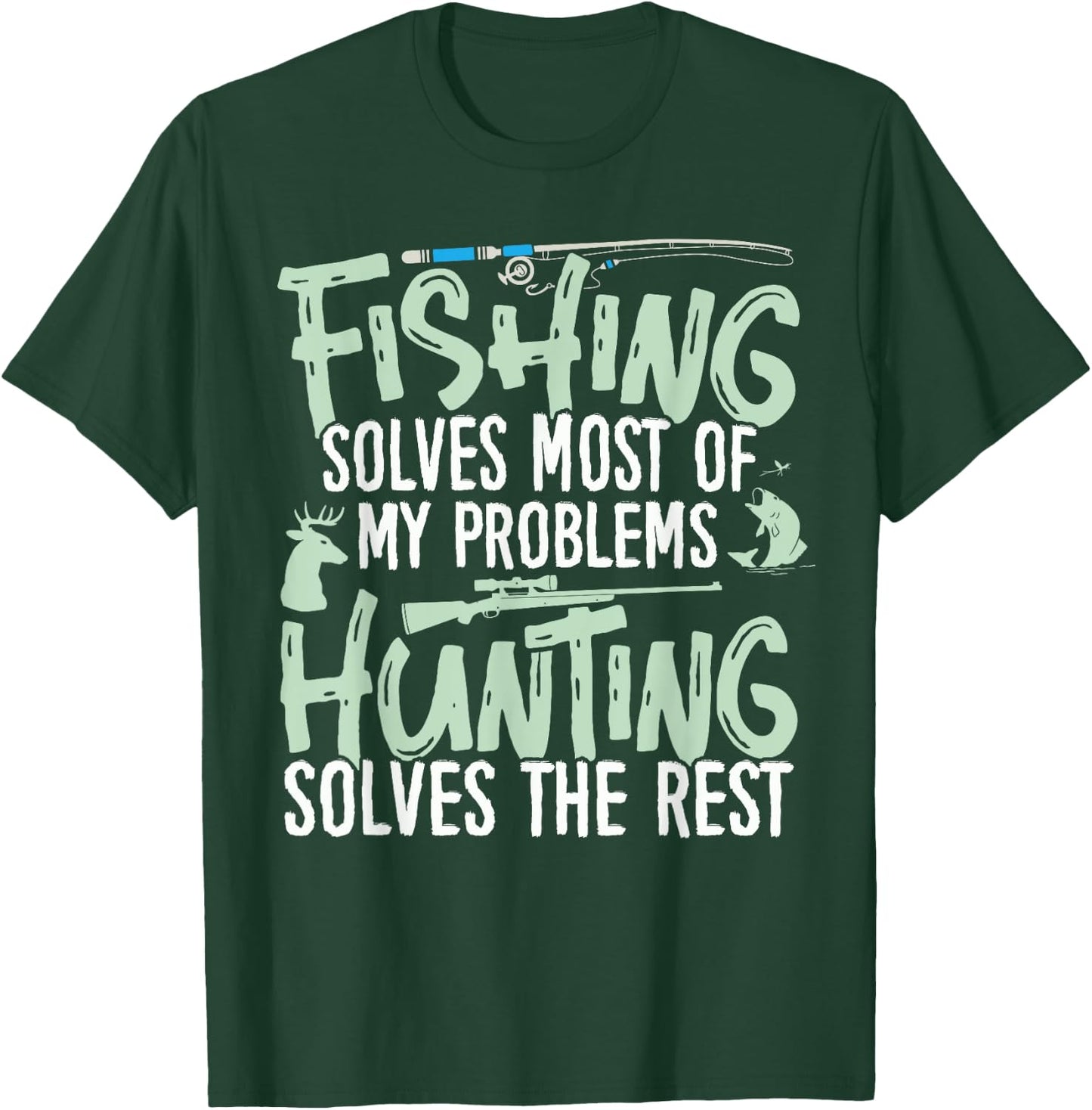 Funny Fishing & Hunting Shirts Fishing solves my Problems T-Shirt - T-Shirt | Forest