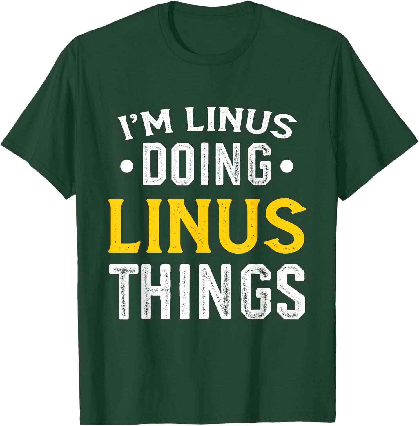 Personalized First Name I'm Linus Doing Linus Things T-Shirt - T-Shirt | Forest