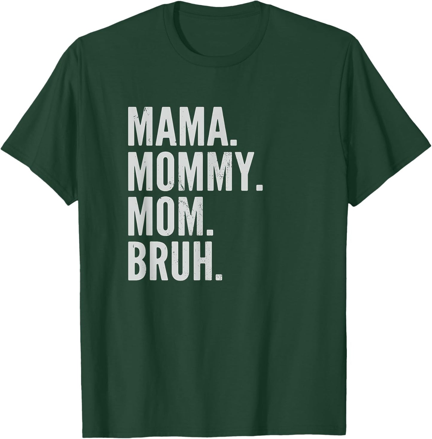 Mama Mommy Mom Bruh Light T-Shirt - T-Shirt | Forest